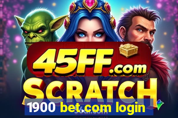 1900 bet.com login